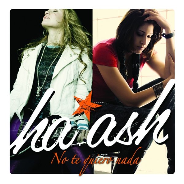 Album No Te Quiero Nada - HA-ASH