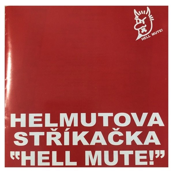Helmutova stříkačka Hell mute, 2005