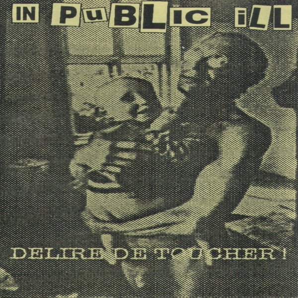 In Public Ill Delire de Toucher!, 1997