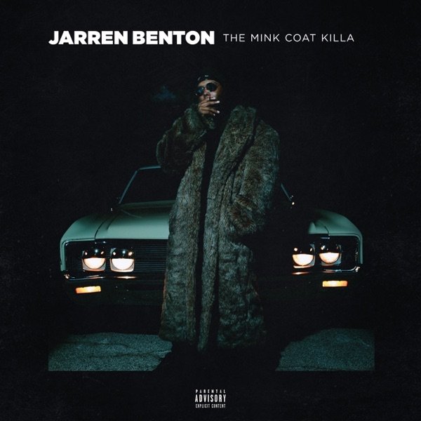 Jarren Benton The Mink Coat Killa, 2017