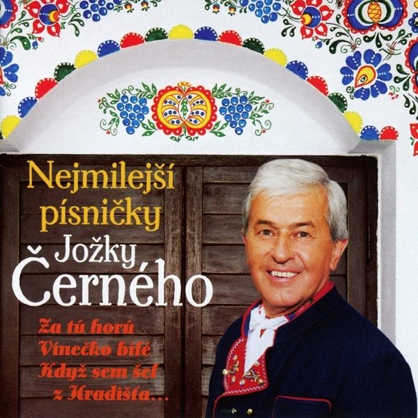 Jožka Černý Nejmilejší písničky Jožky Černého, 2002