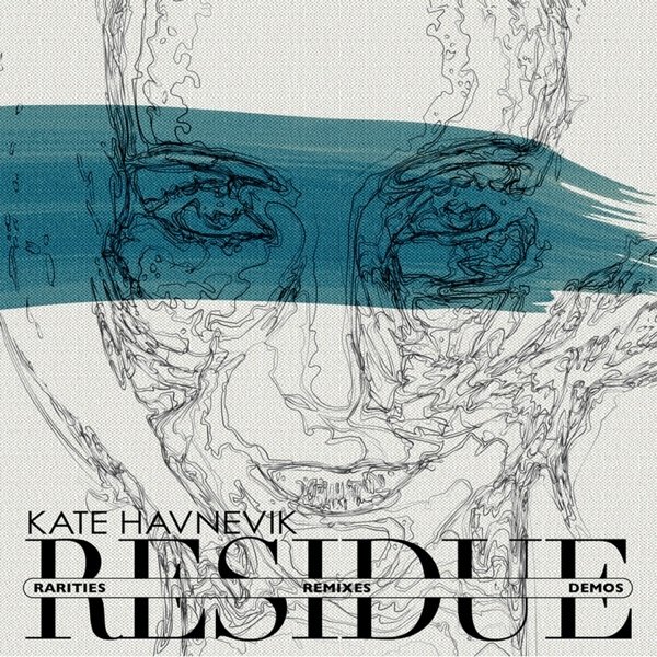 Kate Havnevik Residue (Rarities, Remixes and Demos), 2014