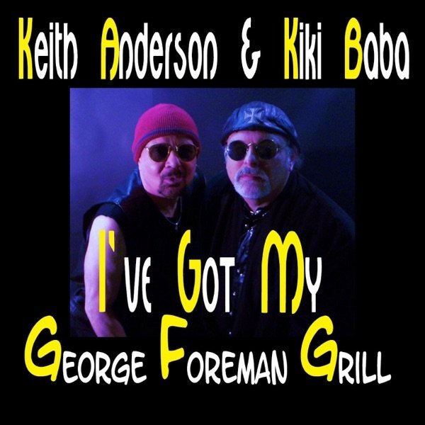 I've Got My George Foreman Grill Album 