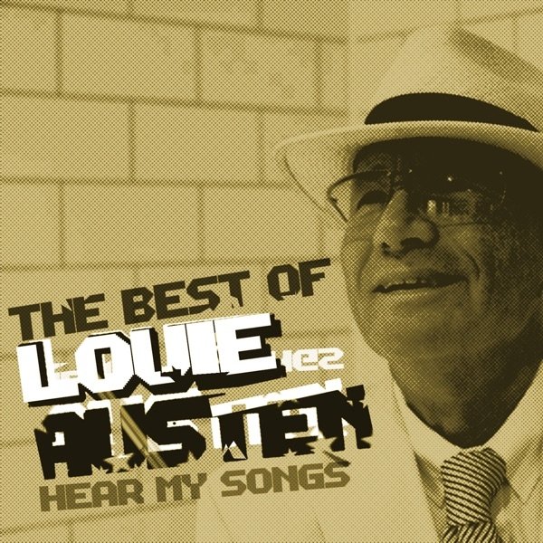 Louie Austen Hear My Songs - The Best Of, 2006