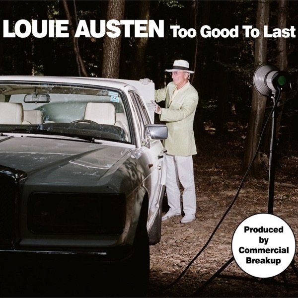 Louie Austen Too Good to Last, 2008