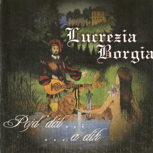 Lucrezia Borgia Pojď dál ... a dík, 2003