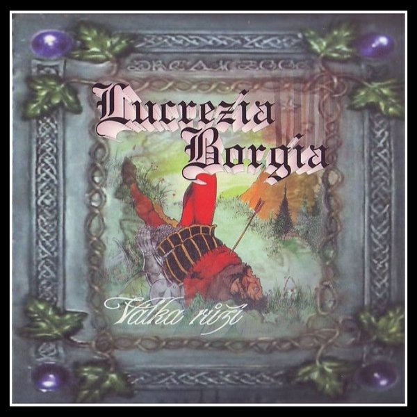 Lucrezia Borgia Válka růží, 2006