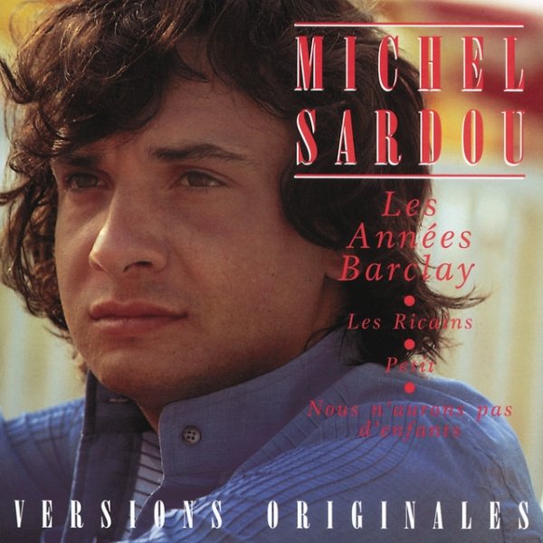 Michel Sardou Les Annees Barclay, 1993