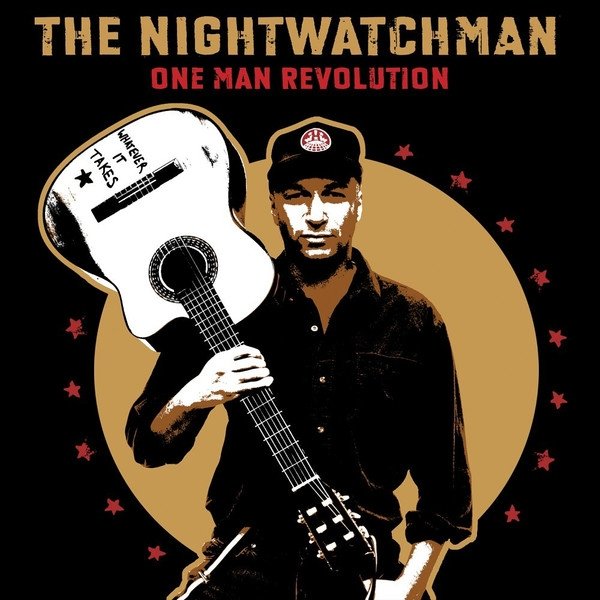 Nightwatchman One Man Revolution, 2007