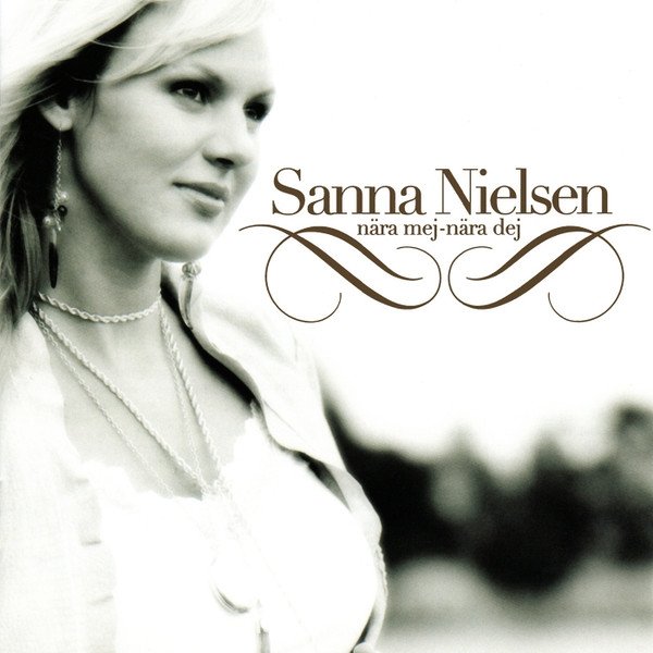 Sanna Nielsen Nära Mej-Nära Dej, 2006