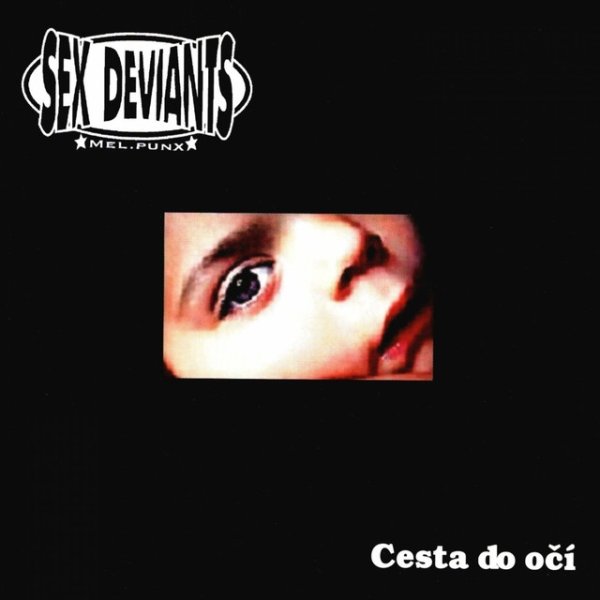 Sex Deviants Cesta do očí, 2003