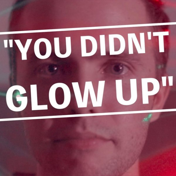 You Didn't Glow Up Album 