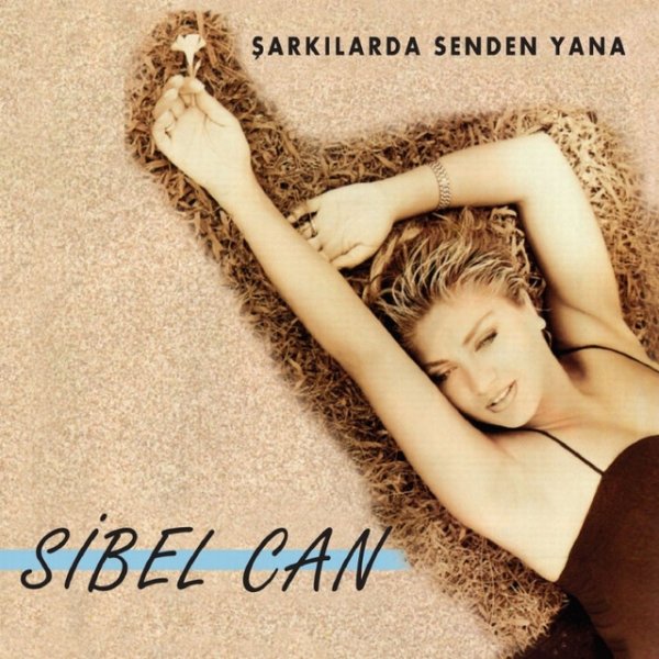 Sibel Can Şarkılarda Senden Yana, 1995