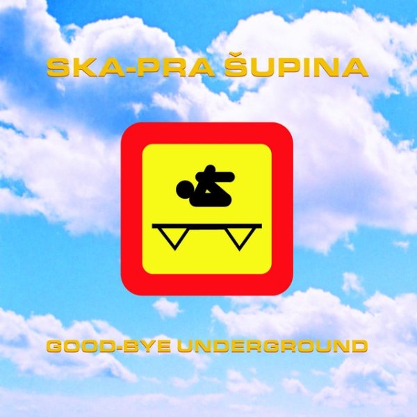Ska-pra šupina Goodbye Underground, 2004