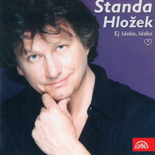 Stanislav Hložek Ej lásko, lásko, 2002