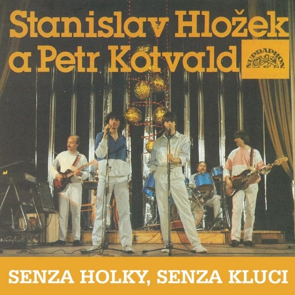Stanislav Hložek Senza holky, senza kluci, 2010