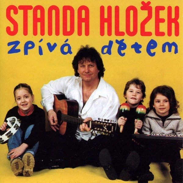 Stanislav Hložek Standa Hložek zpívá dětem, 2000