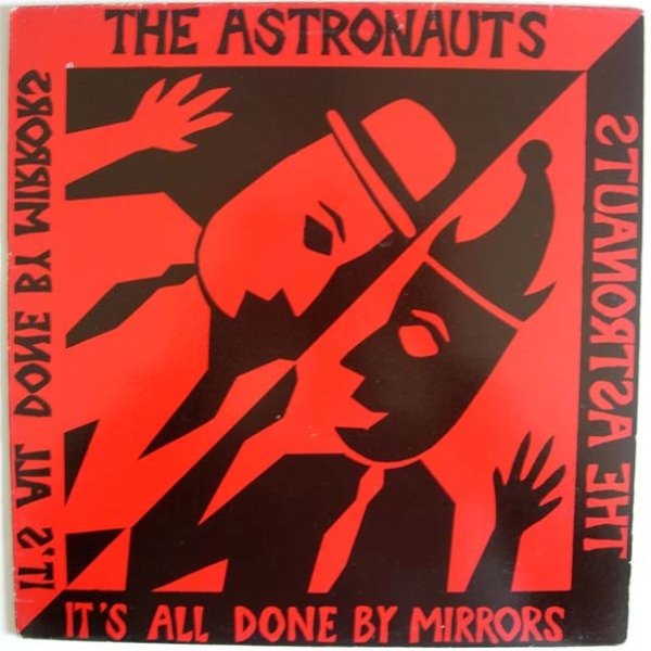 The Astronauts It's All Done By Mirrors, 1983