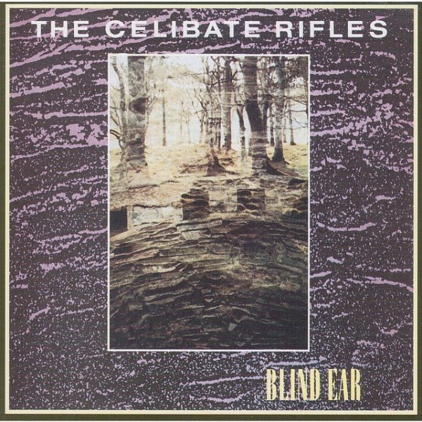 The Celibate Rifles Blind Ear, 1989