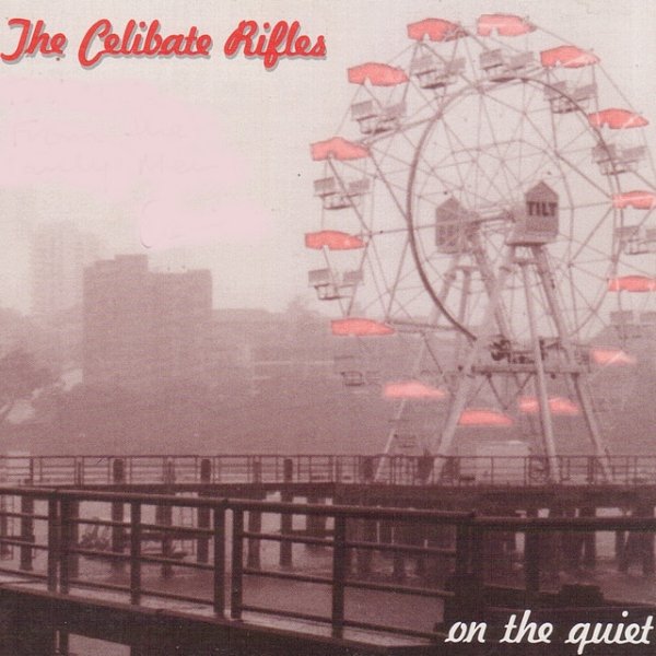 The Celibate Rifles On the Quiet, 1996