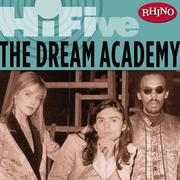 Rhino Hi-Five: The Dream Academy Album 