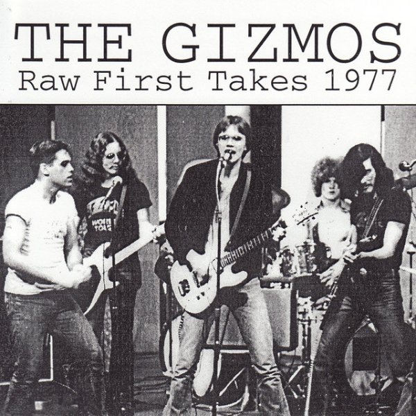 The Gizmos Raw First Takes 1977, 2009