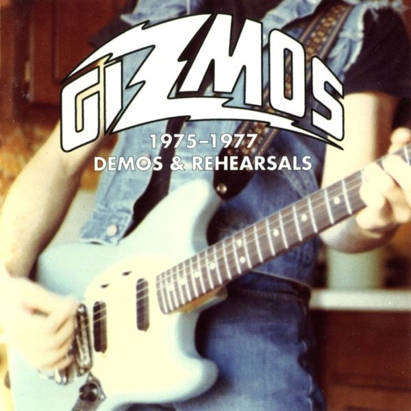 The Gizmos The Gizmos: 1975-1977, 2000