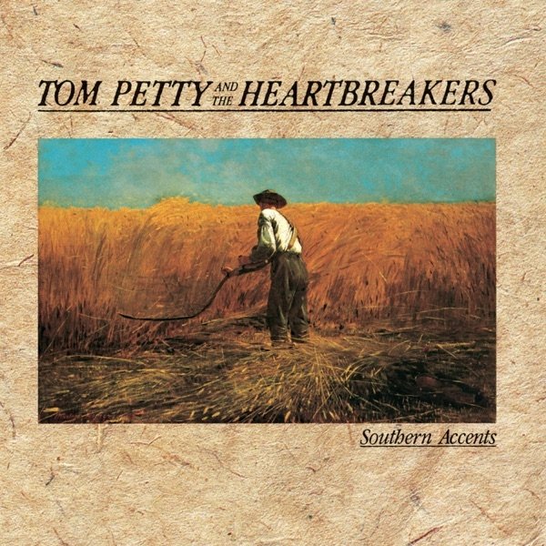 Tom Petty and The Heartbreakers Southern Accents, 1985