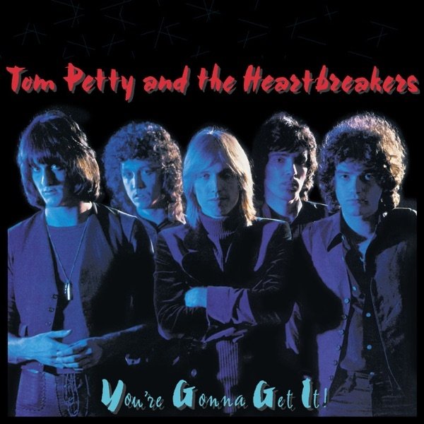 Tom Petty and The Heartbreakers You're Gonna Get It!, 1978