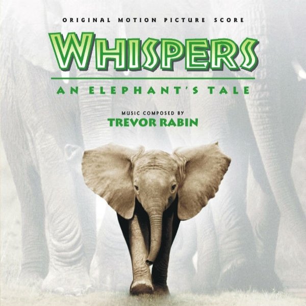 Trevor Rabin Whispers (An Elephant's Tale), 2003