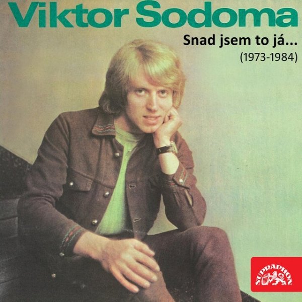 Viktor Sodoma Snad jsem to já... (1973-1984), 2010