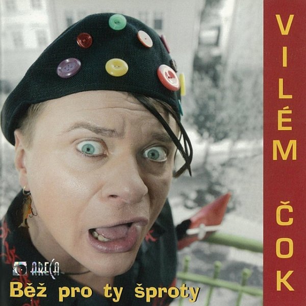 Vilém Čok Běž pro ty šproty, 2004