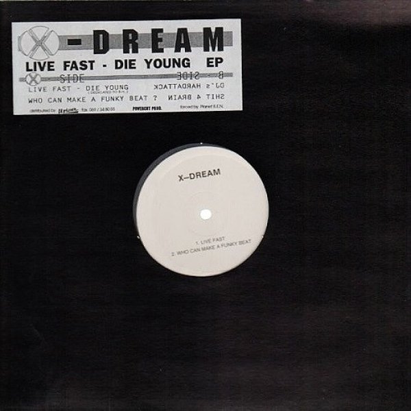 X-Dream Live Fast - Die Young, 1993