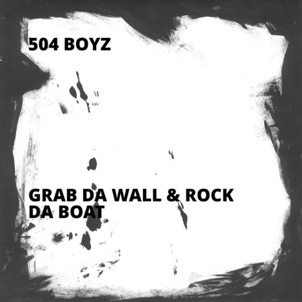 Grab Da Wall & Rock Da Boat Album 