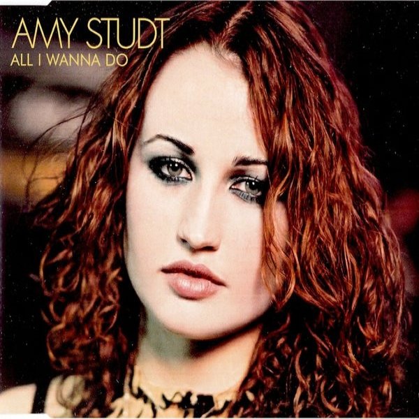 Amy Studt All I Wanna Do, 2003