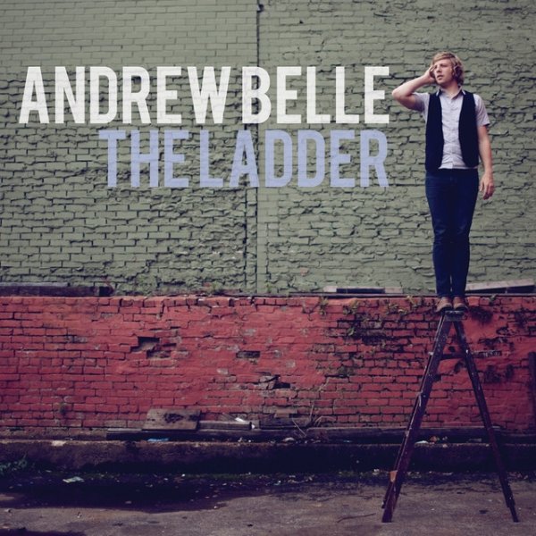 Andrew Belle The Ladder, 2010