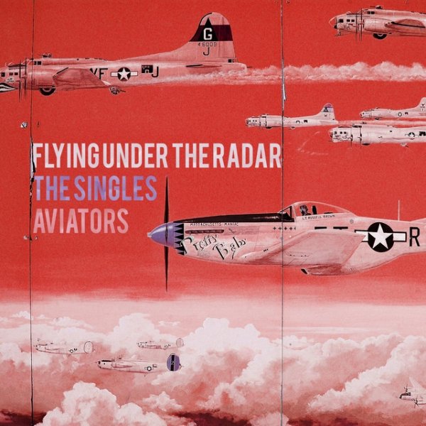 Flying Under the Radar: The Singles Album 