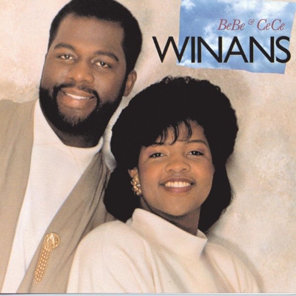 Bebe & Cece Winans Bebe & Cece Winans, 1987