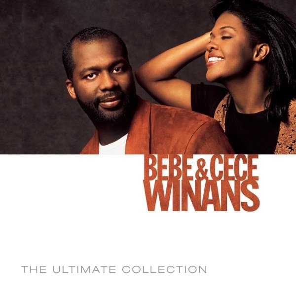 The Ultimate Collection: BeBe & CeCe Winans Album 