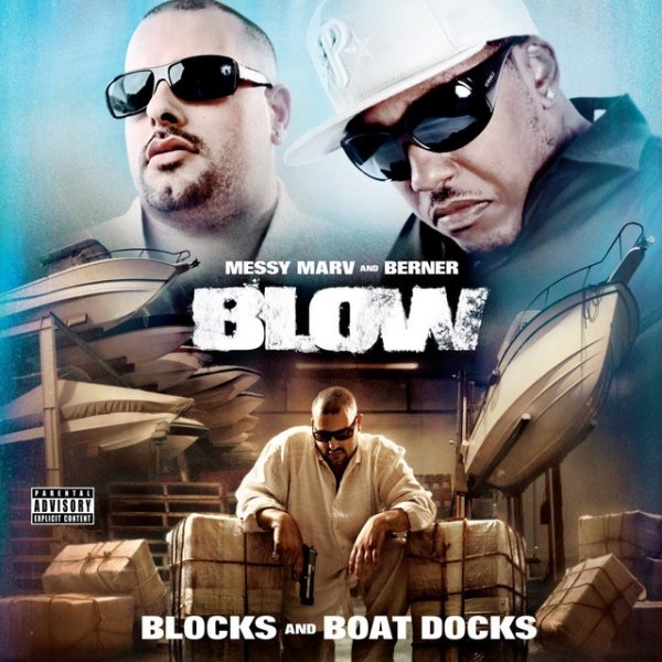 Berner Blow - Blocks and Boat Docks, 2010
