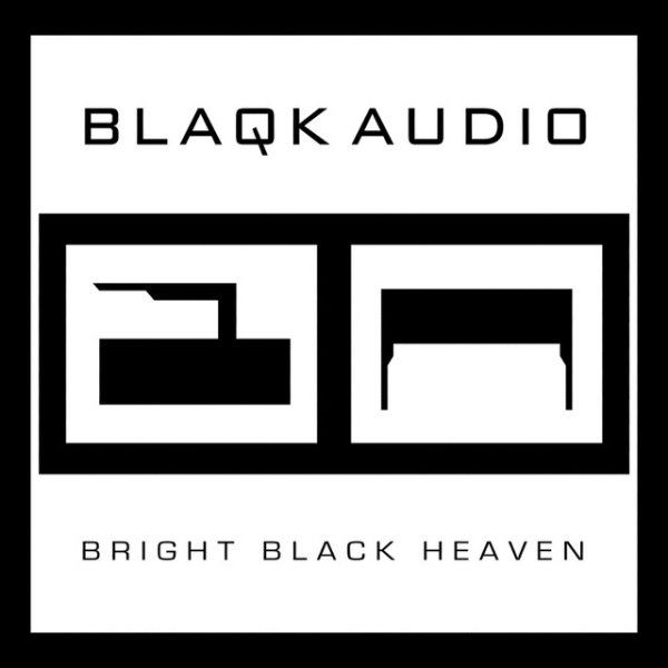 Blaqk Audio Bright Black Heaven, 2012