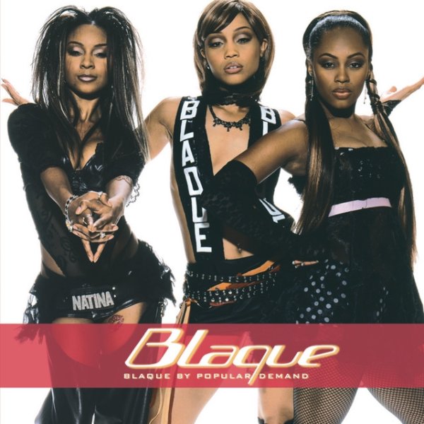 Blaque Blaque By Popular Demand, 2007