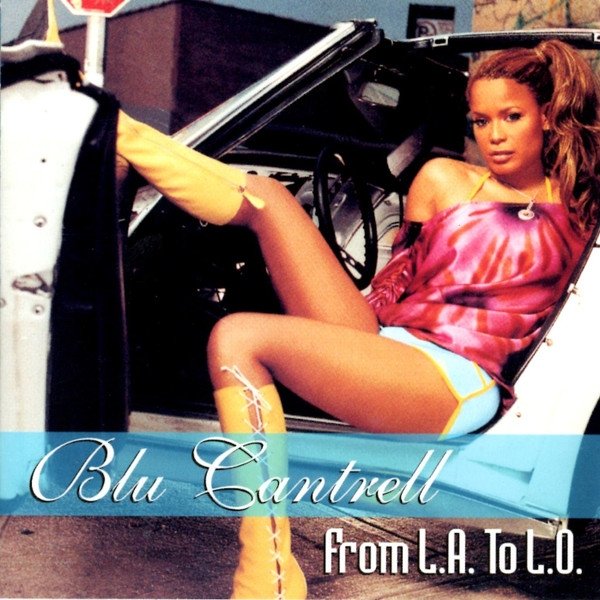 Blu Cantrell From L.A. To L.O., 2004