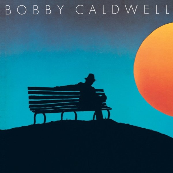 Bobby Caldwell Bobby Caldwell, 1978