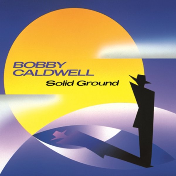Bobby Caldwell Solid Ground, 2005