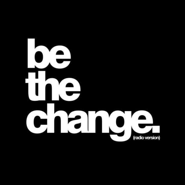 Be The Change Album 