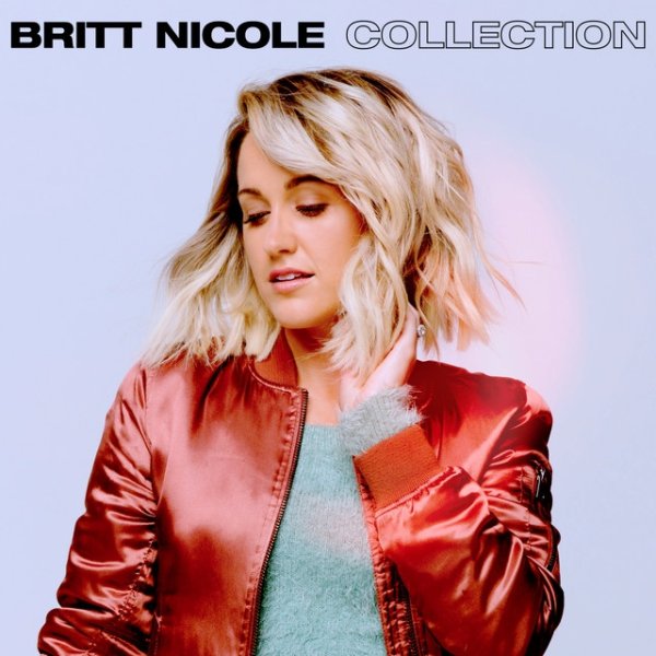 Britt Nicole Collection Album 