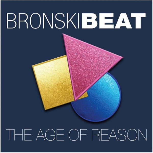 Bronski Beat The Age of Reason, 2017