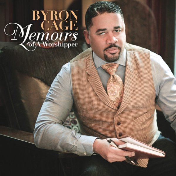 Byron Cage Memoirs Of A Worshipper, 2012