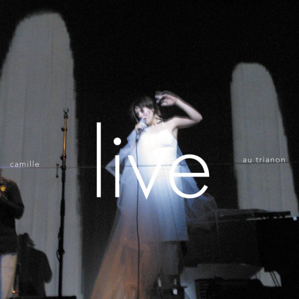 Camille Live au Trianon, 2006